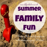Summer Family Fun Week #10