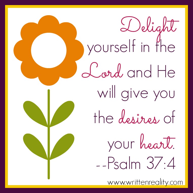 delight yourself in the Lord