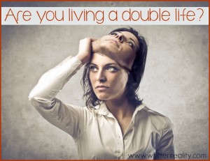 Are you living a double life
