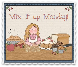 Mix It Up Monday