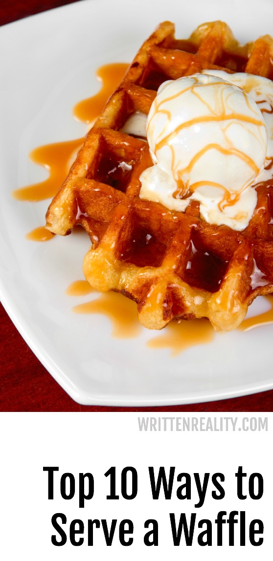 Top 10 Ways to Serve Waffles
