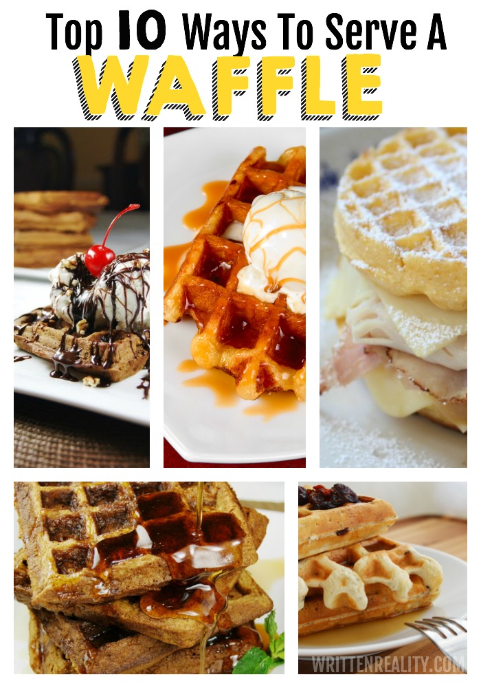 Top 10 Ways to Serve a Waffle
